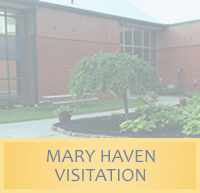 Mary Haven Visitation